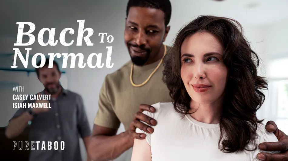 PureTaboo – Casey Calvert – Back To Normal, CuckTube.net